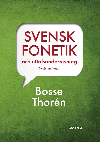 Bosse Thorén Svensk fonetik och uttalsundervisning