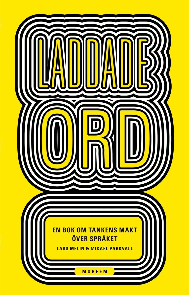Lars Melin, Mikael Parkvall - Laddade ord: En bok om tankens makt över språket, E-bok