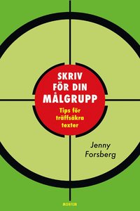 Skriv fr din mlgrupp : tips fr trffskra texter