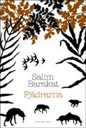 Salim Barakat - Fjädrarna, Inbunden
