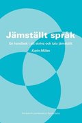 Jmstllt sprk : en handbok i att skriva och tala jmstllt