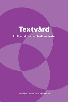 Textvård : att läsa skriva och bedöma texter