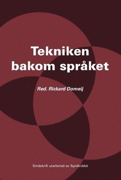 Rickard Domeij Tekniken bakom språket