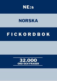 NE:s norska fickordbok : Norsk-svensk Svens-norsk 32000 ord och fraser