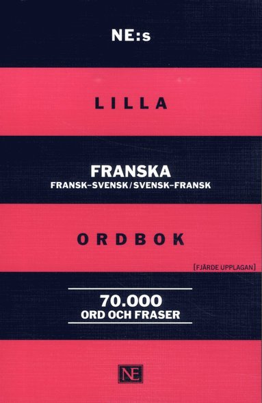 NE:s lilla franska ordbok : fransk-svensk/svensk-fransk 70 000 ord och fraser