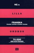 NE:s lilla franska ordbok : fransk-svensk/svensk-fransk 70 000 ord och fraser