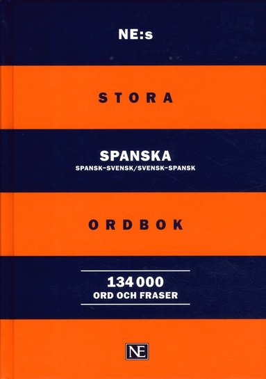 NE:s stora spanska ordbok : spansk-svensk/svensk-spansk 134000ord