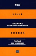 NE:s lilla spanska ordbok: Spansk-svensk/Svensk-spansk 70 000 ord och frase