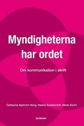 Myndigheterna har ordet : om kommunikation i skrift