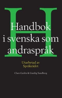 Gunlög Sundberg, Claes Garlén - Handbok i svenska som andraspråk : utarbetad av språkrådet, Häftad