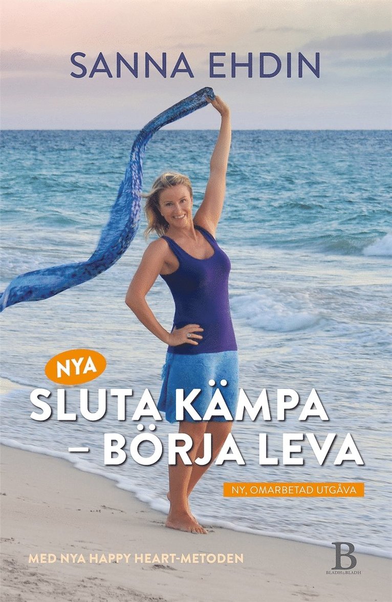 Sanna Ehdin - Nya Sluta kämpa – börja leva, E-bok