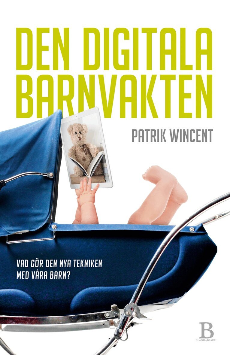 Patrik Wincent - Den digitala barnvakten, Inbunden