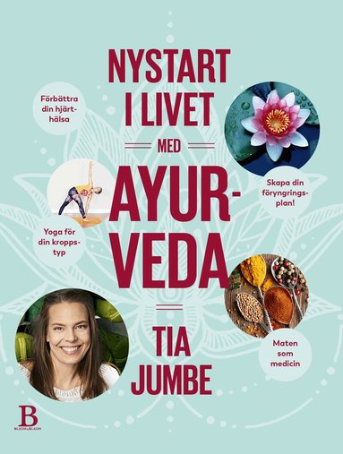 Tia Jumbe - Nystart i livet med ayurveda, Häftad