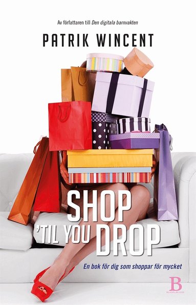 Patrik Wincent - Shop 'til you drop - en bok för dig som shoppar för mycket, E-bok