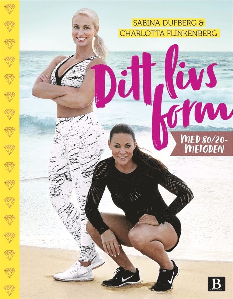 Sabina Dufberg, Charlotta Flinkenberg - Ditt livs form – med 80/20-metoden, E-bok