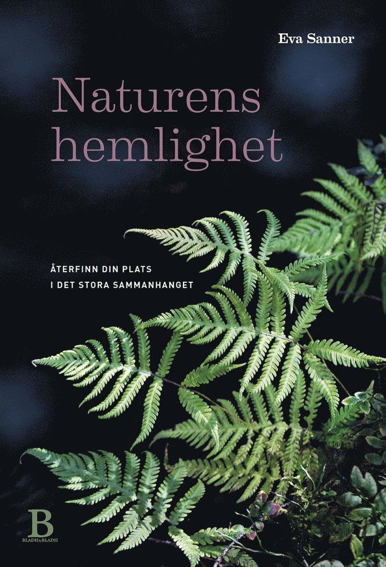 Eva Sanner - Naturens hemlighet – återfinn din plats i det stora sammanhanget, E-bok