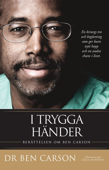 Ben Carson, Cecil Murphey - I trygga händer : berättelsen om Ben Carson, Häftad