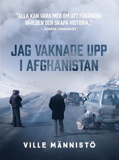 Ville Männistö Jag vaknade upp i Afghanistan