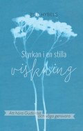 Styrkan i en stilla viskning