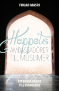 Hoppets ambassadrer till muslimer : att bygga broar till evangeliet
