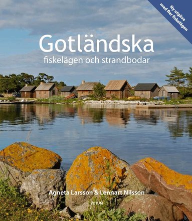 Agneta Larsson, Lennart Nilsson - Gotländska fiskelägen och strandbodar, Inbunden
