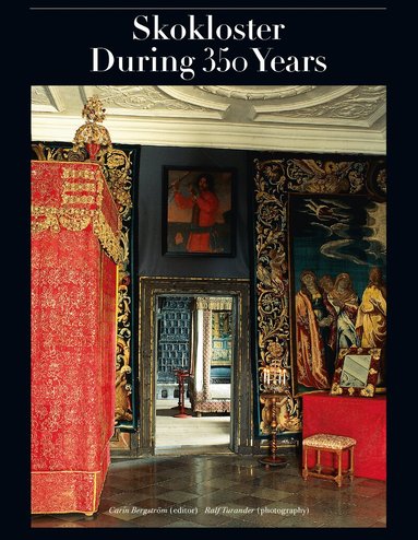 Carin Bergström, Ralf Turander, Görel Cavalli-Björkman, Ann Hallström, Ove Hidemark, Johan Knutsson, Bengt Kylsberg, Arne Losman, Inger Olovsson, Maria Perers, Lisen Tamm, Elisabeth Westin Berg - Skokloster during 350 Years, Inbunden