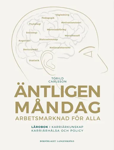 Torild Carlsson - Äntligen måndag : Arbetsmarknad för alla, Häftad