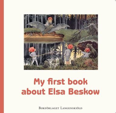 Susanne Hamilton, Caroline Karlström - My first book about Elsa Beskow, Kartonnage