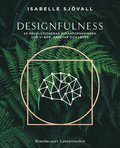 Designfulness - s revolutionerar hjrnforskningen hur vi bor, arbetar och lever