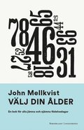 Vlj din lder : en bok fr alla jmna och ojmna fdelsedagar