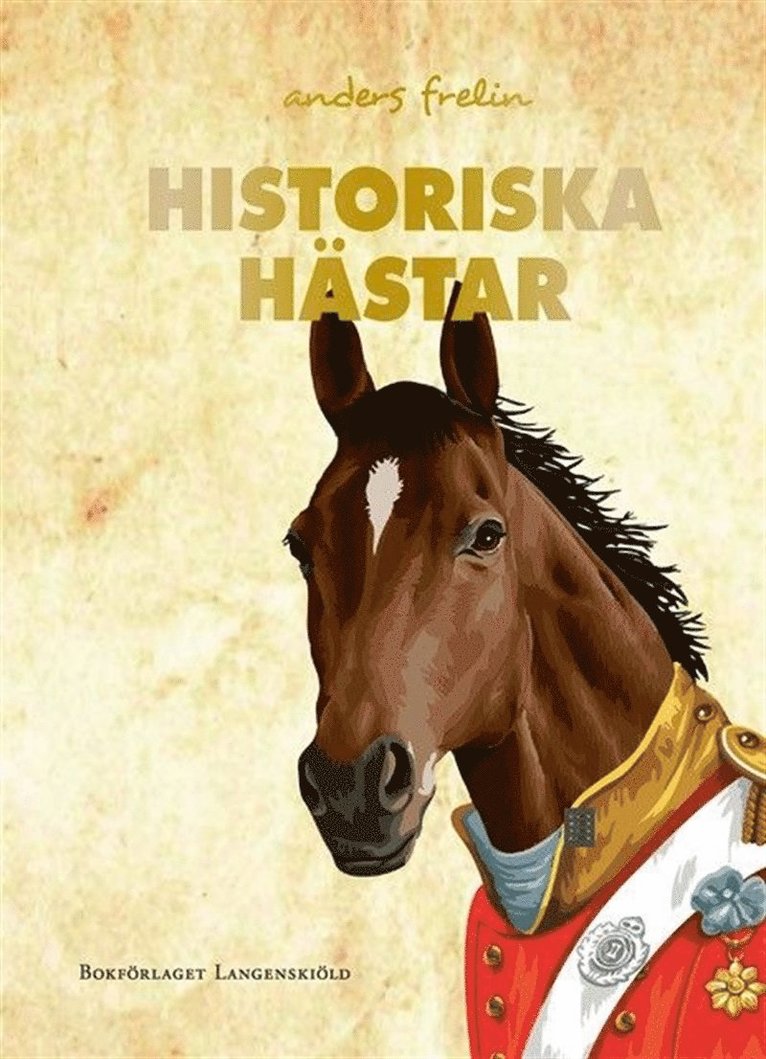 Anders Frelin - Historiska hästar, E-bok