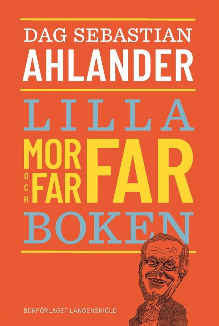 Dag Sebastian Ahlander - Lilla morfar och farfarboken, E-bok