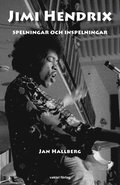 Jimi Hendrix : spelningar och inspelningar