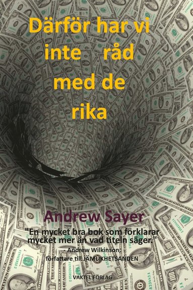 Andrew Sayer Därför har vi inte råd med de rika