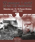 SS-pansar i strid på öst- och västfronten : historien om 10. SS-Panzer-Division 1943-1945