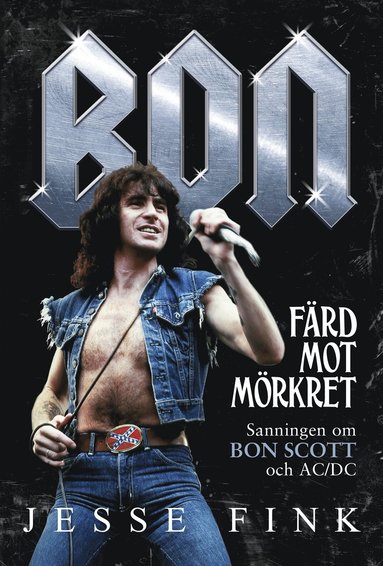 Bon : färd mot mörkret – sanningen om Bon Scott och AC/DC