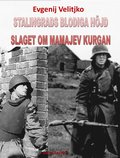 Stalingrads blodiga höjd - Slaget om Mamajev Kurgan