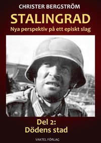 Stalingrad - nya perspektiv p ett episkt slag. Del 2, Ddens stad