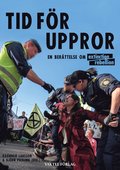 Tid fr uppror! : en berttelse om Extinction Rebellion