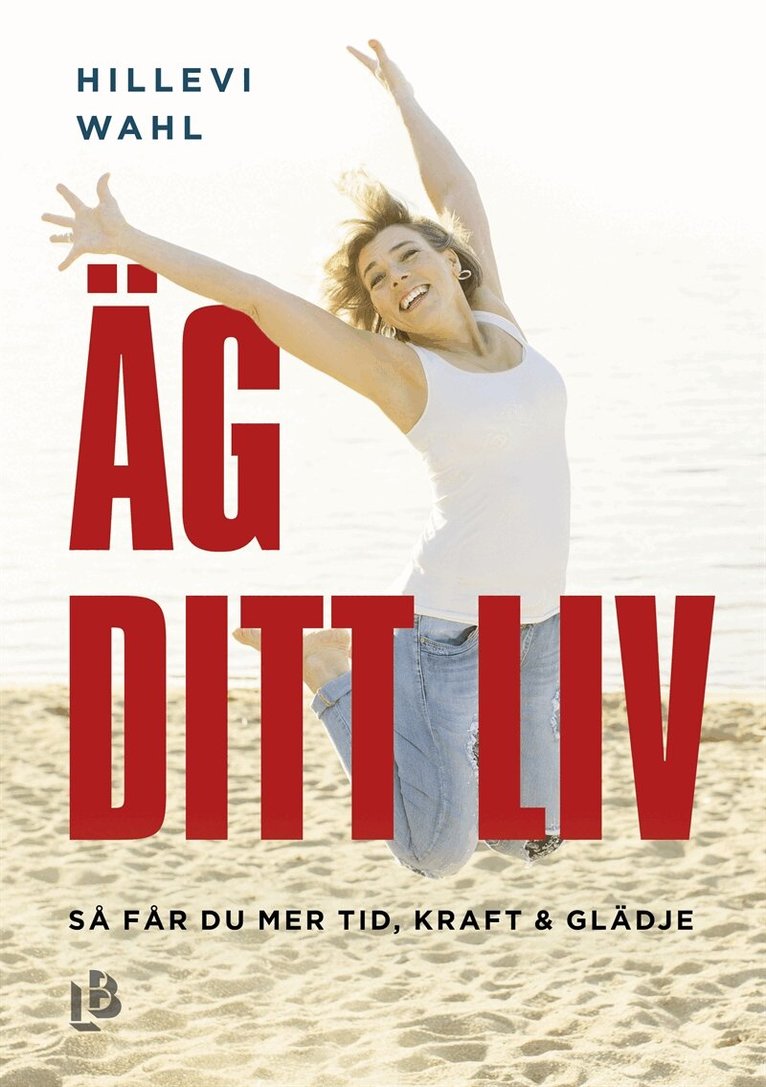Hillevi Wahl - Äg ditt liv, E-bok