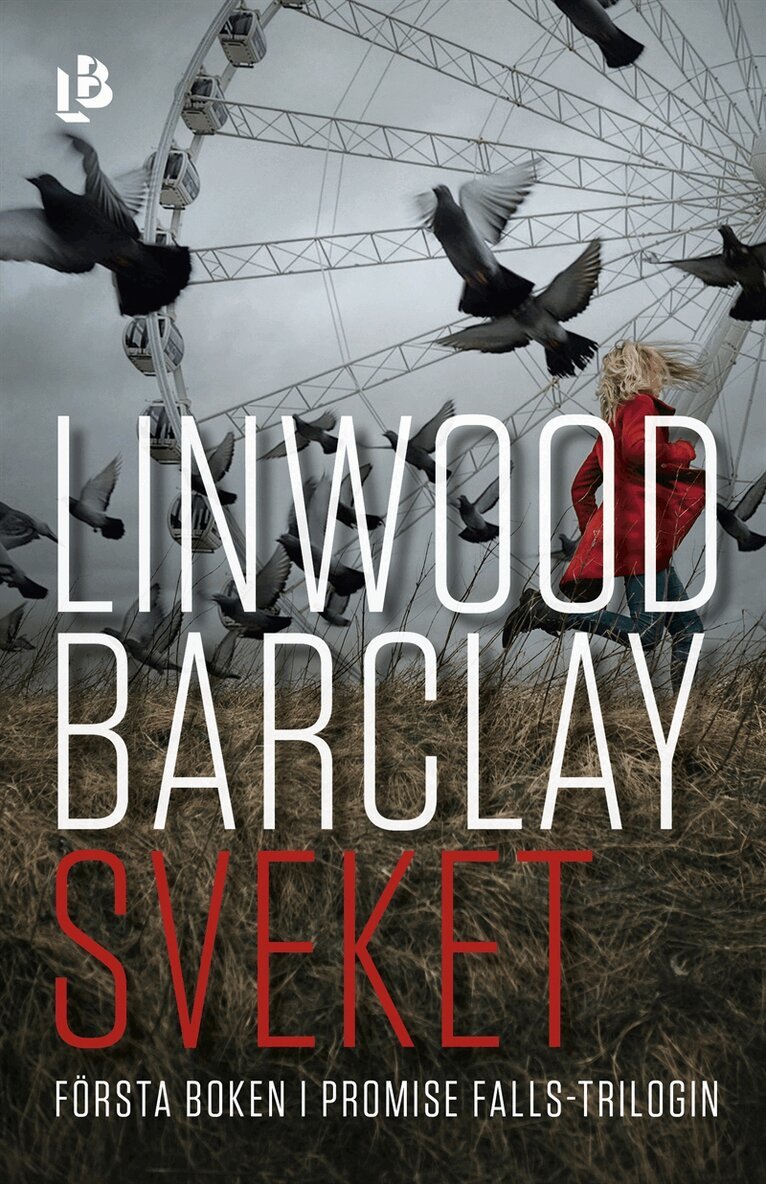 Linwood Barclay - Sveket, E-bok