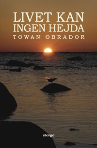 Livet kan ingen hejda