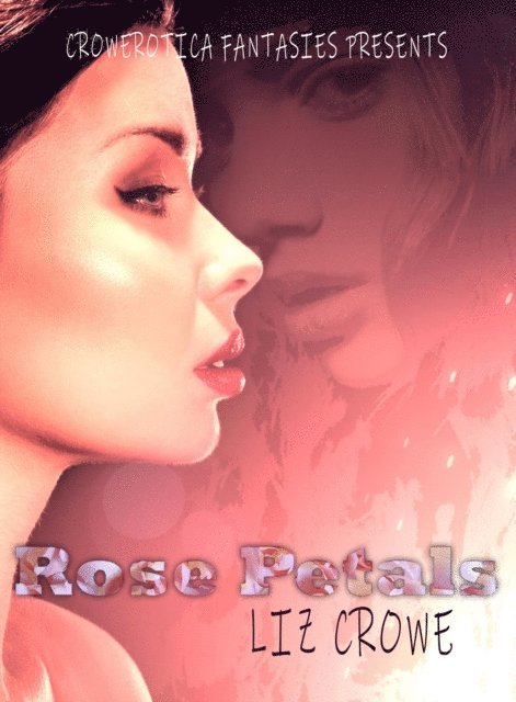 Liz Crowe - Rose Petals, E-bok. Tillgänglighet: Lägg i varukorg