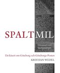 Spaltmil : Ett kseri om Gteborg och Gteborgs-Posten