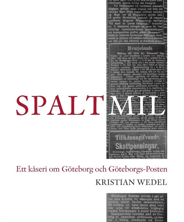 Kristian Wedel - Spaltmil: Ett kåseri om Göteborg och Göteborgs-Posten, E-bok