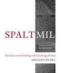 Spaltmil: Ett kåseri om Göteborg och Göteborgs-Posten