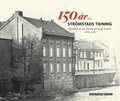 150 r med Strmstads Tidning : gonblick ur vr tidnings och bygds historia 1866-2016