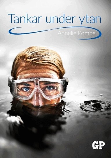 Annelie Pompe - Tankar under ytan, Inbunden