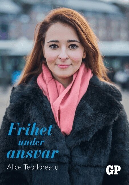 Alice Teodorescu - Frihet under ansvar, Inbunden