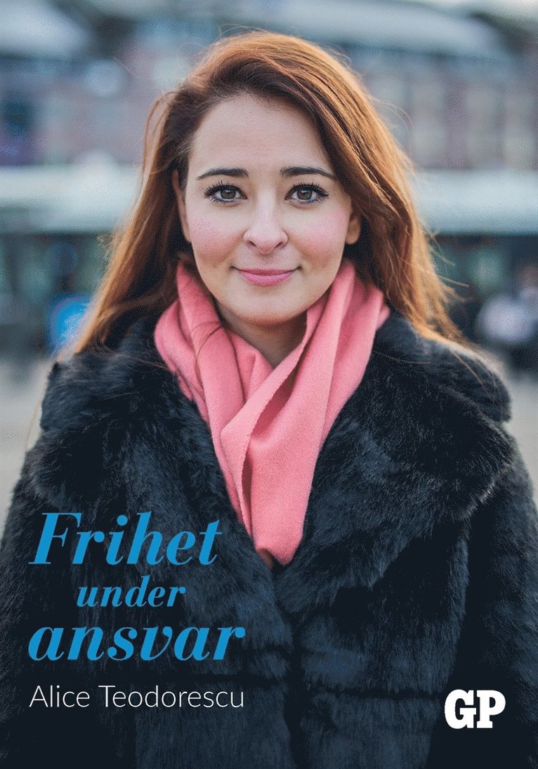 Alice Teodorescu - Frihet under ansvar, E-bok